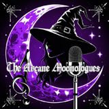 The Arcane Moonologues Introduction