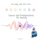 Causes and Predispositions for Anxiety
