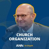 The Role of Church Structure in Fulfilling Our Mission