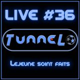 Live #36 - Lejeune sont faits