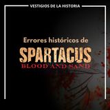 Spartacus ¿qué tan historia es?