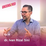 The Power of an OB-GYN feat. dr. Ivan Rizal Sini - Uncensored with Andini Effendi Ep.18
