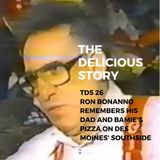 TDS 26 RON BONANNO REMEMBERS HIS DAD AND BAMIE'S PIZZA ON DES MOINES' SOUTHSIDE