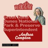 Great Sand Dunes National Park & Preserve Superintendent: Andrea Compton
