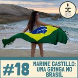 #18 - Marine, uma gringa no Brasil