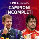 Campioni incompleti | Rivalità Vettel – Alonso