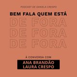 22. Vestir com história | Bem Fala com Ana Brandão e Laura Crespo