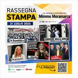 Rassegna stampa del 21 luglio 2026