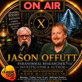 Rob McConnell Interviews - JASON OFFUTT - Paranormal Researcher, Investigator & Author