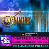 Cheaters; El show que nadie olvida de los 00s