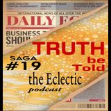 Saga #19- TRUTH be Told|Eclectic podcast