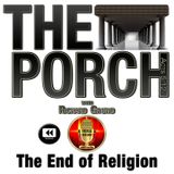 REWIND The Porch - The End of Religion