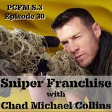Sniper Franchise with Chad Michael Collins