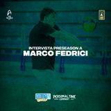 Le parole pre season di Marco Fedrici