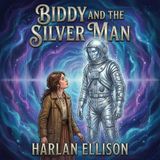 Biddy and the Silver Man by Harlan Ellison | Full Audiobook | Audiobook Time