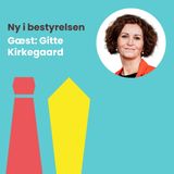 #14: Mød Gitte Kirkegaard - en ejerleder, som bruger sin bestyrelse aktivt