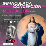 Inmaculada Concepción (30 min)