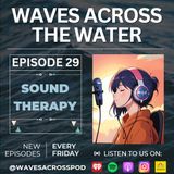 Episode 30 - Sound Therapy (Mental Health Awareness Month)