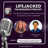 Personal Transformation Because of Lessons from a Mother w/ Phillip Quinones