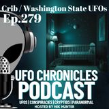 Ep.279 Crib / Washington State UFOs