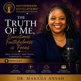 Welcome To Motherhood Revelations, "The Truth of Me"