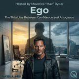 Ego - Confront the voice within with Maverick "Mav" Ryder