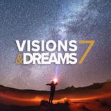 Visions & Dreams #7 :  Head in the Sky not Head in the Sand