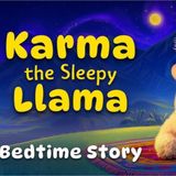 Karma The Sleepy Llama 😴✨ Heartwarming Bedtime Story for Kids About KINDNESS