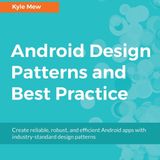 Android Design Patterns and Best Practice