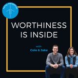 Worthiness is Inside