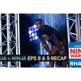 American Ninja Warrior: Ninja vs. Ninja Episodes 8 & 9 Recap
