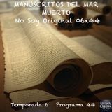 MANUSCRITOS DEL MAR MUERTO | 06x44