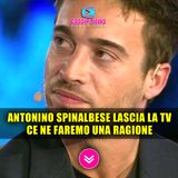 Antonino Spinalbese Lascia La Tv: Ce Ne Faremo Una Ragione!