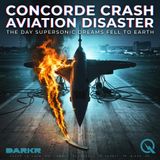 Concorde Crash Aviation Disaster - Two Minutes from Takeoff to Catastrophe