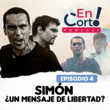 SIMÓN 🎬 Un Mensaje 📰 De Libertad ⚖️ - EP#4