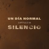 Capítulo 5 - Silencio