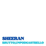 Ep #828 - Sheeran