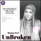 UnBroken with Marina Teel - Being judged by family members, Ep 195