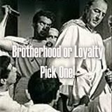 Would You Rather have Brotherhood or Loyalty