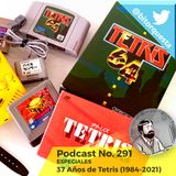 291 - Especial Tetris, 37 aniversario