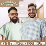 02 - As 7 cirurgias do Bruno