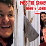 Pass The Gravy #366: Here's Johnny