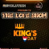 THE DOPE SHOW! King's Day 27.4.24