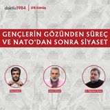 Gençlerin Gözünden Süreç ve NATO'dan Sonra Siyaset | Aydın Selcen, H. Oğuzhan Aytaç | 2'li Görüş #96
