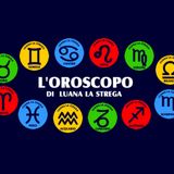 Oroscopo e previsioni con Luana La Strega