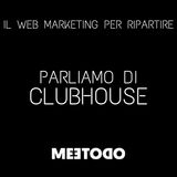 Cos’è Clubhouse e come funziona la nuova startup del momento?