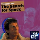 Trekcast 427: The Search for Spock