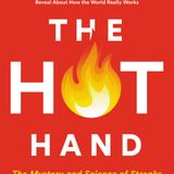 Books on Sports: Author Ben Cohen, "The Hot Hand: The Mystery and Science of Streaks"