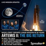 Artemis II: NASA’s First Crewed Moon Mission & The Big Return (2026)