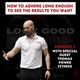 Episode 7: Adherence & Listener Q&A With Special Guest Thomas Power Fitness